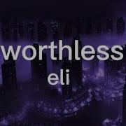 Eli Worthless Lyrics