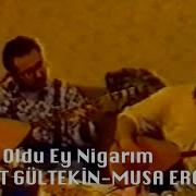 Hasret Gültekin Musa Eroğlu Seher Oldu Ey Nigârım