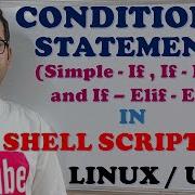 CONDITIONAL STATEMENTS SIMPLE IF IF ELSE IF ELIF ELSE IN SHELL SCRIPTING WITH EXAMPLES