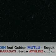 Emre AYDIN Ft Gulden MUTLU Soguk Odalar Huseyin KARADAYI Serdar AYYILDIZ Remix Radio Edit