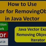 How To Use Iterator For Removing Objects In Java Vector Java Collection Framework