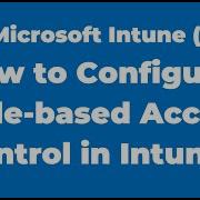 64 How To Configure Role Based Access Control In Microsoft Intune