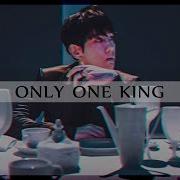 ONLY ONE KING KPop Multi Male Fmv