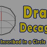 How To Draw A Decagon Inscribed In A Circle
