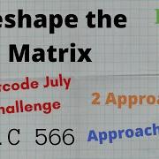 Reshape The Matrix Brute Optimal Leetcode 566 Easy C Python 2 Approach Code
