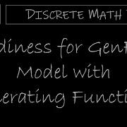 Discrete Math II 8 4 1 Readiness For Generating Functions Model With Generating Functions