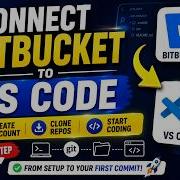 Connect Bitbucket To VS Code In 20 Mins Create Account Clone Repos Start Coding Step By Step