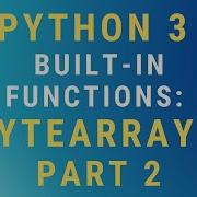 Python 3 Bytearray Built In Function Part 2 Encoding Error Handling TUTORIAL