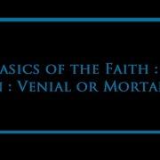 Basics Of The Faith Sin Venial Or Mortal