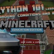 MINECRAFT PYTHON 101 Урок 6 Вождение Условия и логические переменные