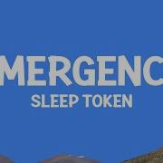 Sleep Token Emergence Lyrics