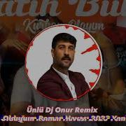 Ünlü Dj Onur Remix Fatih Bulut Kurban Olduğum Roman Havası 2023 Yeni