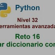 Python Nivel 32 Reto 16 Crear Diccionario Utilizando La Función Zip