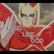 FEEL LIKE GOD Naruto Baryon Mode AMV EDIT