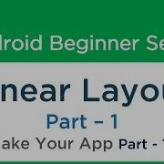 45 Android Tutorial Linear Layout 1 User Interface Make Your Android App Part 12