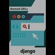 Named URLs In Django Python Web Development