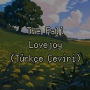 The Fall Lovejoy Türkçe Çeviri