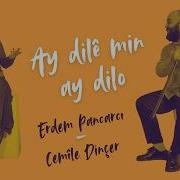 Erdem Pancarcı Cemîle Dinçer Ay Dilê Min Ay Dilo Official Video EPR
