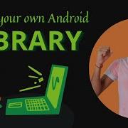 Create Your Own Library In Android Android Github Library