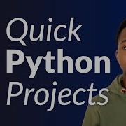 Six Quick Python Projects
