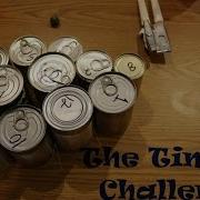 The Tin Can Challenge