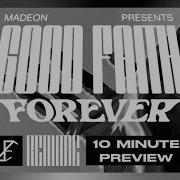Madeon GOOD FAITH FOREVER SYMBOL E REMAKE 10 Minute Preview