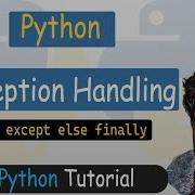 69 Error Exception Handling In Python Try Except Else Finally Python Tutorial