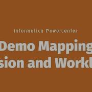 Informatica Powercenter Masterclass Demo Mapping Session And Workflow