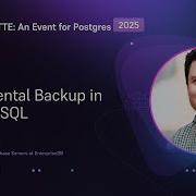 Incremental Backup In PostgreSQL POSETTE An Event For Postgres 2025