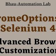 ChromeOptions In Selenium 4 Advanced Browser Customization