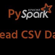 Учебное пособие по PySpark чтение CSV файлов в PySpark Apache Spark с Python