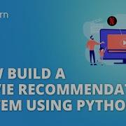 How Build A Movie Recommendation System Using Python Python Tutorial For Beginners Simplilearn