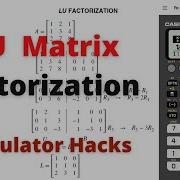 Gauss Elimination LU Matrix Factorization Step By Step Using Casio Fx 991 Ex Plus Calculator Hacks
