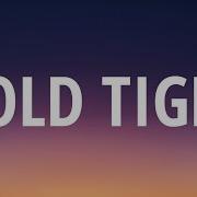 Jake Bugg Hold Tight Lyrics