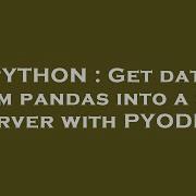 PYTHON Get Data From Pandas Into A SQL Server With PYODBC