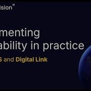Implementing Traceability In Practice With The GS1 Digital Link And EPCIS Standards