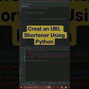 Creat An URL Shortener Using Python