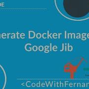 Dockerizing Java Apps Create A Docker Image With Google Jib Docker SpringBoot Microservices
