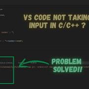 Fix VS Code Not Taking Input In C C Easy Solution