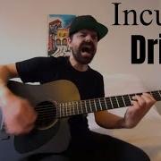 Drive Incubus Acoustic Cover By Joel Goguen