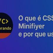 Minificando Arquivos CSS