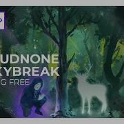 CloudNone Skybreak Feeling Free Monstercat Release