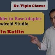 ViewHolder In BaseAdapter Android Studio Dr Vipin Classes