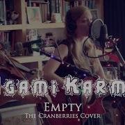 Agami Karma Empty The Cranberries Cover Home Sessions