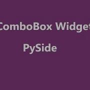 PySide Combo Box Widget QComboBox