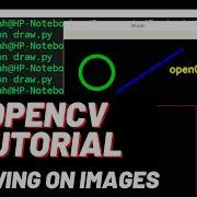 OpenCV Tutorial Part 3 Drawing On Images Circle Rectangle Text With Code