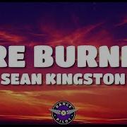 Fire Burning Sean Kingston Lyrics