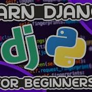 Django For Beginners Full Tutorial