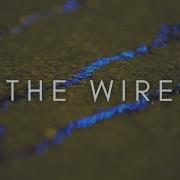 The Beauty Of The Wire