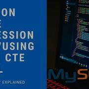 Common Table Expression CTE Multi CTE Explained In MySQL
